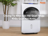 Chứng Từ Khai Báo Hải Quan Nhập Khẩu Quạt Hơi Nước