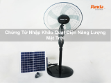 Chứng Từ Nhập Khẩu Quạt Điện Năng Lượng Mặt Trời
