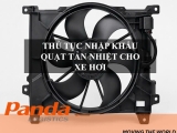 THỦ TỤC NHẬP KHẨU QUẠT TẢN NHIỆT CHO XE HƠI