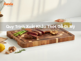 Quy Trình Xuất Khẩu Thớt Gỗ Đi Mỹ