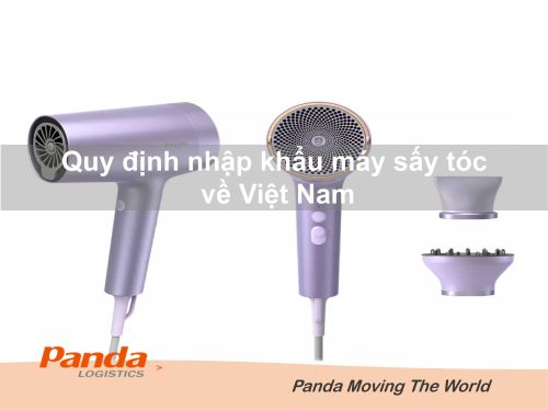 Quy định nhập khẩu máy sấy tóc về Việt Nam - Pandalog