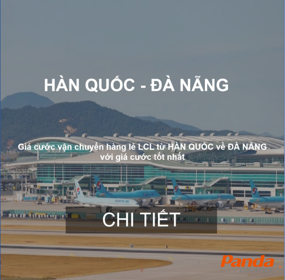 CƯỚC VẬN CHUYỂN HÀNG LẺ TỪ HÀN QUỐC VỀ ĐÀ NẴNG