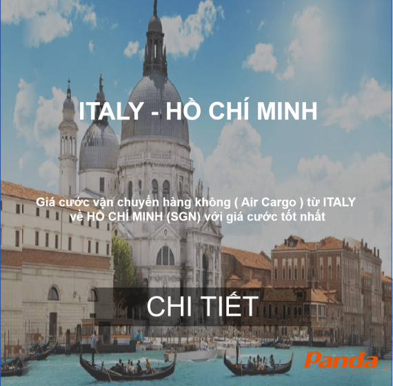 Giá Cước Vận Chuyển Hàng Không Từ Italy, Ý Về Hồ Chí Minh