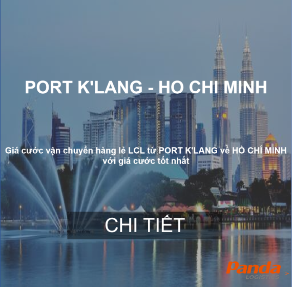 GIÁ CƯỚC VẬN CHUYỂN HÀNG LẺ TỪ PORT K'LANG VỀ HỒ CHÍ MINH
