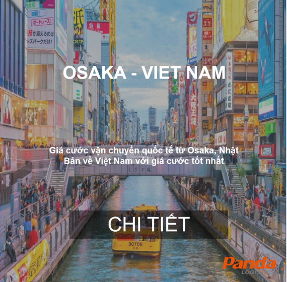 GIÁ CƯỚC VẬN CHUYỂN TỪ OSAKA, NHẬT BẢN VỀ VIỆT NAM
