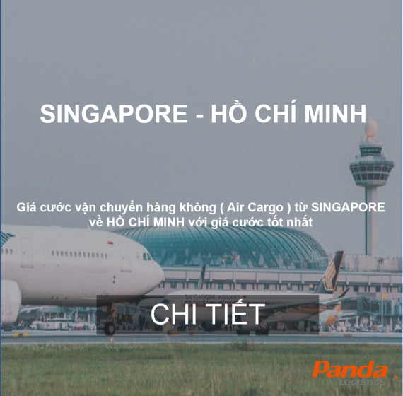 Cước Vận Chuyển Hàng Không Từ Singapore Về Hồ Chí Minh