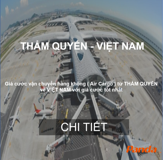 Cước Vận Chuyển Hàng Air Từ Thẩm Quyến Về Việt Nam