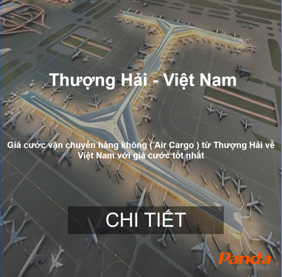 Cước Vận Chuyển Hàng Không Từ Thượng Hải Về Việt Nam