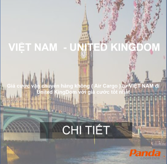 CƯỚC CHUYỂN PHÁT NHANH HÀNG HÓA TỪ VIỆT NAM ĐI ANH GIÁ RẺ