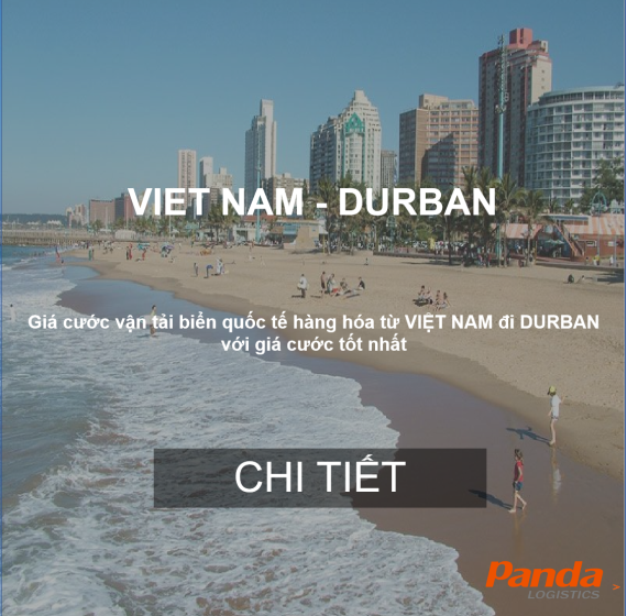 Giá Cước Vận Chuyển Hàng Hóa Từ Việt Nam Đến Durban