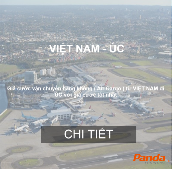 BẢNG GIÁ CƯỚC CHUYỂN PHÁT NHANH HÀNG HÓA TỪ VIỆT NAM ĐI ÚC GIÁ RẺ