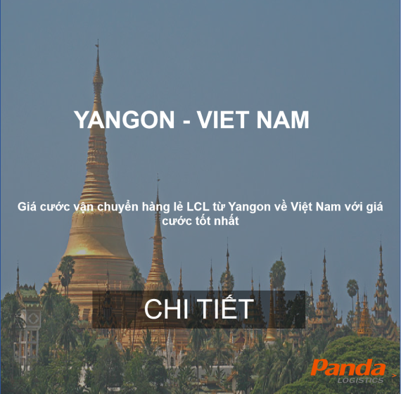 Cước Vận Chuyển Hàng Lẻ Từ Yangon Về Việt Nam